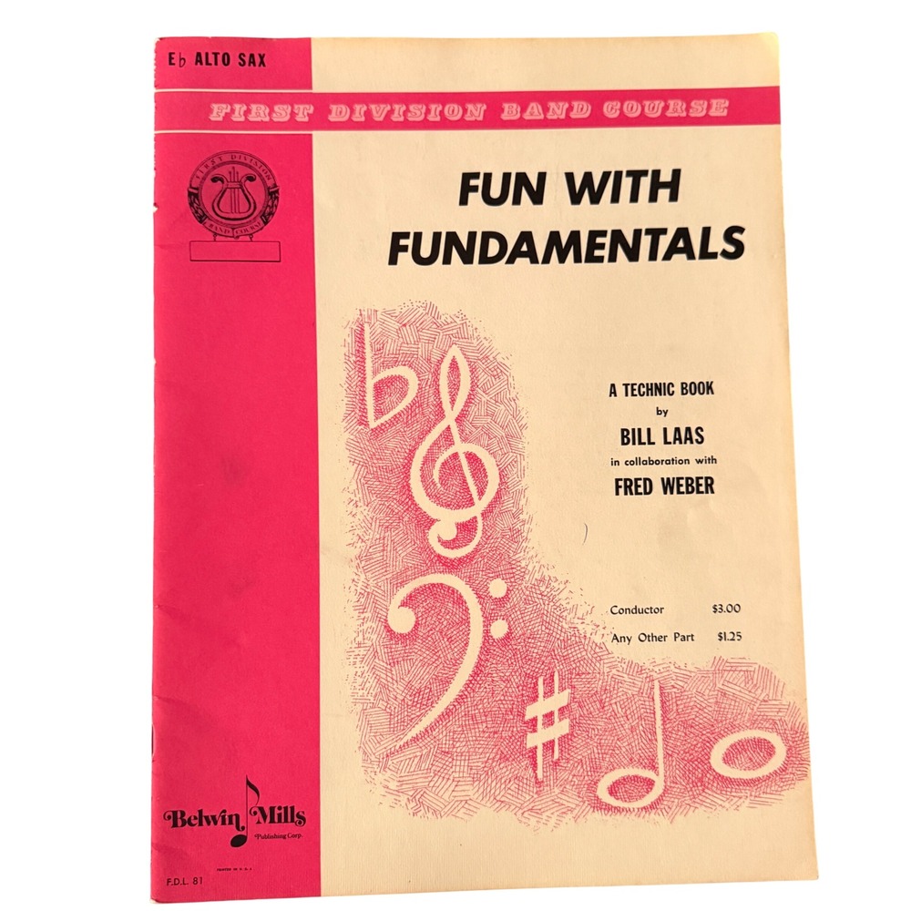 Fun With Fundamentals Eb Alto Saxophone First Division Band Course Bill Laas 68
